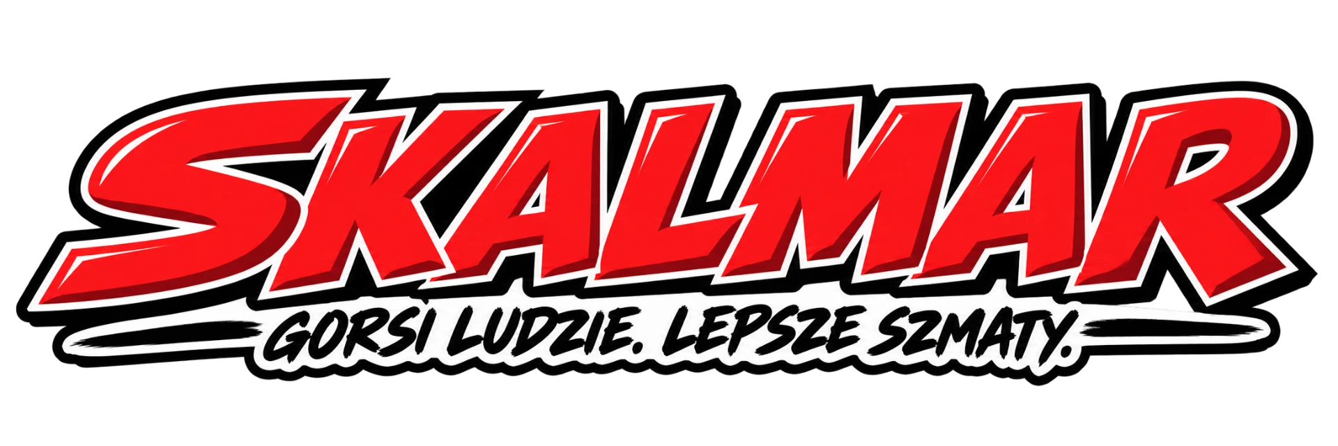 SKALMAR — Gorsi ludzie. Lepsze szmaty.